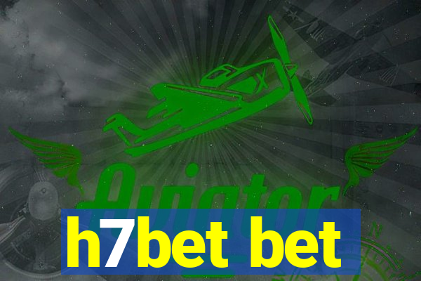 h7bet bet